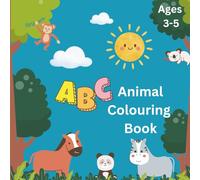 ABC Animal Colouring Book: Discover the Alphabet Through Colouring Adorable Animals