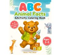 ABC Animal Facts & Activity Coloring Book: A-Z Learning & Activity Book with Coloring Pages, for Kids Ages 3-5