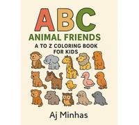 ABC Animal Friends: A to Z Coloring Book for Kids Ages 3-6 | Learn the Alphabet with Fun Animal Illustrations