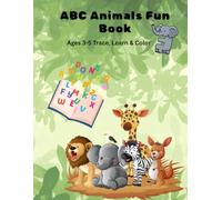 ABC Animal Fun Book: Trace, Learn & Color
