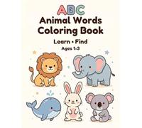 ABC Animal Words Coloring Book: Learn • Find Activities for Toddlers Ages 1-3