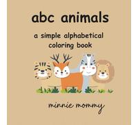 ABC Animals: A simple alphabetical coloring book