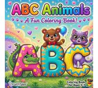 ABC Animals Alphabet: Big Letters, Cute Animals, and Bonus Fruit Pages for Kids Ages 3-8