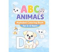 ABC Animals Alphabet Coloring Book for Toddlers Ages 2-5: Learn Letters A-Z with Cute Animals | Fun Early Learning Coloring Book