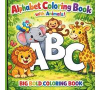 ABC Animals - Alphabet Coloring Book with Animals!: Bold and Easy Animal Alphabet Coloring Book