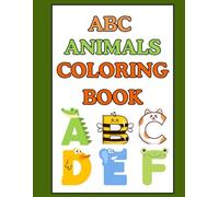 ABC Animals Coloring Adventure: A Fun & Educational Alphabet Coloring Book for Toddlers and Preschoolers Ages 2-5