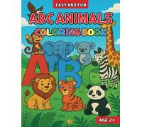 ABC ANIMALS COLORING BOOK: 50 Animals & Alphabets For Boys & Girls | Toddlers and Preschool Kids Ages 2+