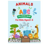 ABC Animals Coloring Book: ABC Animals Coloring Book: Big, Bold and Easy , Alphabet & Animals Coloring Book , Learn ABCs with Fun - Interactive Children's Activity Book for Ages 2-6