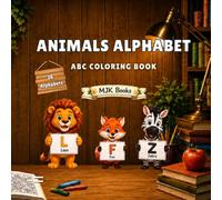 ABC Animals Coloring Book: Alphabet Tracing and Coloring Activity Book for Toddlers Ages 2-4 - Learn Letters A to Z with Cute Animals from Alligator to Zebra