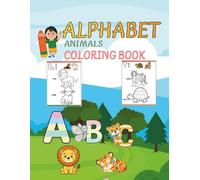 ABC Animals Coloring Book for Kids: A Fun and Educational Alphabet Coloring Book to Learn Letters from A to Z with Cute Animals