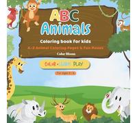 ABC Animals coloring book for kids: A-Z Animal Coloring Pages & Fun Mazes