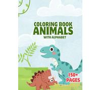 ABC Animals Coloring Book for Kids Ages 2-8: Learn the Alphabet and Color Cute Animals - 150+ Pages Fun Preschool Activity Book: Fun Alphabet and ... - Learn ABCs and Color Cute Animals