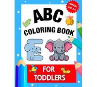 ABC Animals Coloring Book for Toddlers: Big Letters A-Z with Cute Animals | Fun & Easy Coloring Pages for Ages 2-5