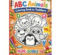 ABC Animals Coloring Book for Toddlers: Learn the English Alphabet with Fun Animal Coloring Pages for Preschool Kids Ages 3-5 Vol. 2
