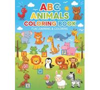 ABC Animals Coloring Book: Fun and Educational Alphabet Coloring Book for Kids Ages 2-6