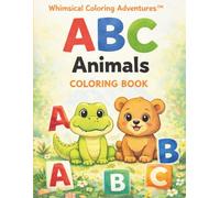 ABC Animals Coloring Book: Learn Your ABCs with Cute Animals - A Simple Alphabet Coloring Book for Ages 3-5