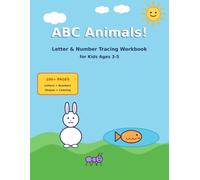 ABC Animals! Letter and Number Tracing Workbook for Kids Ages 3-5: Fun Handwriting Practice with Letters, Numbers, Shapes and Cute Animals to Color - Preschool and Kindergarten