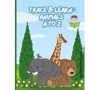 ABC Animals Tracing Workbook for Kids: Learn to Write Letters with Cute Animals for Toddlers, Preschool & Kindergarten