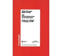 ABC. Applied benchmarking for competitiveness. Guida per i titolari e manager di PMI