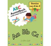 ABC Ausmalbuch und erstes Vorlesen: Gemüse von A bis Z