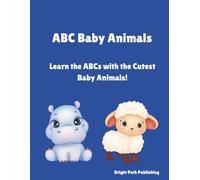 ABC Baby Animals: Learn the ABCs with the Cutest Baby Animals!