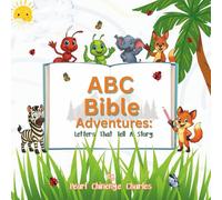 ABC Bible Adventures:: Letters That Tell A Story