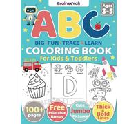 ABC Big Fun Trace and Learn Coloring Book for Kids and Toddlers Ages 3-5: Alphabet Learning and Coloring Activities for Early Education with Big Jumbo Letters, Animals, Shapes and More by BraineeYak