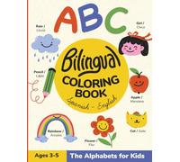 ABC Bilingual Coloring Book Spanish - English: Ages 3-5 Alphabet for Kids