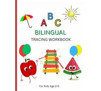 ABC Bilingual Tracing Book: English and Spanish Alphabet for Kids Ages 2+5: Bilingual Learning Workbook for Toddlers