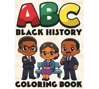 ABC Black History Chibi Coloring Book for Kids: Little Heroes, Big Dreams