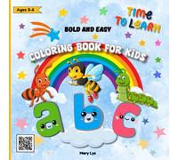 abc BOLD AND EASY COLORING BOOK FOR KIDS AGES 3-6: INCLUDES TRACING, COLORING (LETTERS, CUTE ANIMALS AND THEIR NAMES), AND FIND-THE-LETTER ACTIVITIES FOR EARLY LEARNERS