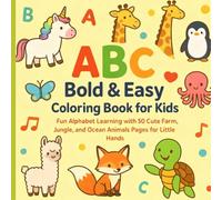ABC Bold & Easy Coloring Book for Kids: Fun Alphabet Learning with Cute Farm, Jungle, and Ocean Animals - 50 Simple Coloring Pages for Little Hands