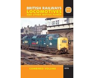 abc British Railways Locomotives and Other Motive Power: Combined Volume 1970