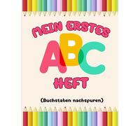 ABC Buch für Kinder - Buchstaben Lernen & Nachspuren mit Bildern - Vorschule & Kindergarten: „Erstes Lernheft für Kinder - Alphabet Schreiben, ... - Perfekt für Vorschule und Kindergarten