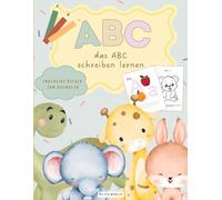 ABC Buchstaben schreiben lernen: Spaß am Schreiben, Malen und Lernen - von A bis Z