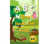 ABC bugs book for kids 2-5: with Interesting Facts About Insects | Alphabet from A to Z for Children Ages 2-5 | Ants, Zebra butterfly and more.