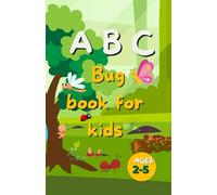 ABC bugs book for kids 2-5: with Interesting Facts About Insects | Alphabet from A to Z for Children Ages 2-5 | Ants, Zebra butterfly and more.