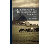 ABC Butter Making; a Hand-book for the Beginner