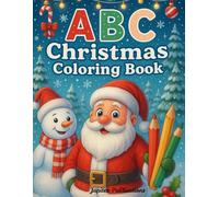 ABC Christmas Coloring Book: Easy & Adorable Festive A-to-Z Coloring Fun for Little Learners