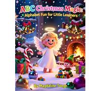 ABC Christmas Magic: Alphabet Fun for Little Learners: Christmas alphabet book for kids, ABC Christmas picture book, toddler Christmas learning book, ... festive alphabet story for toddlers