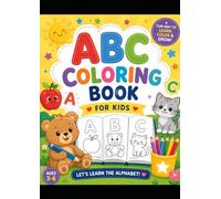 ABC Color & Learn: Coloring Alphabets for Beginners.