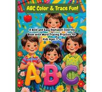ABC Color & Trace Fun!: A Bold and Easy Alphabet Coloring Book with Word Tracing Practice for Kids Ages 3-6