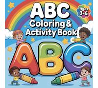 ABC Coloring & Activity Book for Kids Ages 3-6: Fun Alphabet Coloring Pages, Letter Tracing, Shape Matching, Shadow Games, and More Early Learning Activities for Toddlers and Preschoolers