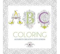 ABC coloring. Alfabeti creativi anti-stress