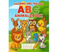 ABC Coloring and Tracing Book for Kids: 53 Pages with Animals for the Entire Alphabet. Ages 4-8
