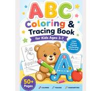 ABC Coloring and Tracing Book for Kids Ages 3-7: Learn Letters, Practice Handwriting, Preschool Workbook with 50+ Pages: Learn Letters, Practice ... Fun - Preschool Alphabet Activity Workbook