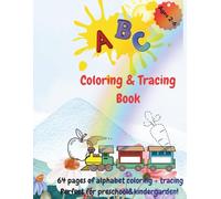 ABC coloring and tracing Book: Fun coloring and tracing book helps young children build early writing confidence.