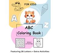 Abc Coloring Book: 62 pages of Alphabets with fun learning activities for kids ages 3-5