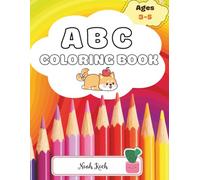ABC Coloring Book: ABC Coloring Book for Toddlers and Preschoolers Ages 3-5