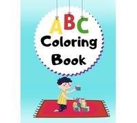 ABC Coloring Book: Alphabet Coloring Book for Little Learners